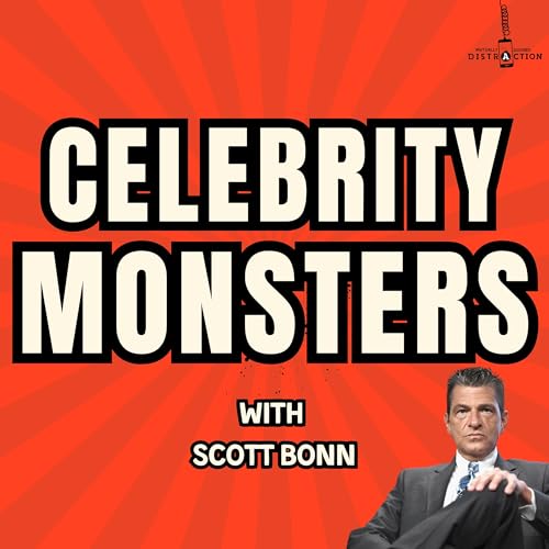 Celebrity Monsters w Scott Bonn