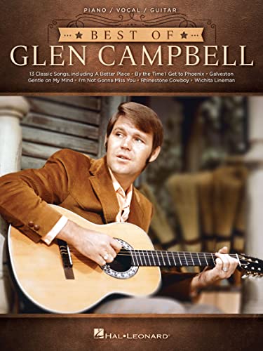 Best of Glen Campbell by Glen Campbell Piano/Vocal/Guitar Songbook Sheet Music | Intermediate Country Collection for Students Teachers Performers Fans Practice Lessons and Recitals