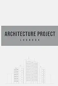 Architecture Project Logbook: Daily architectural Construction progress and project details notebook