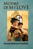 Mother of My Love 1481225782 Book Cover