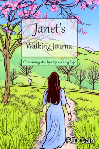  Janet\'s Walking Journal: containing step by step walking logs