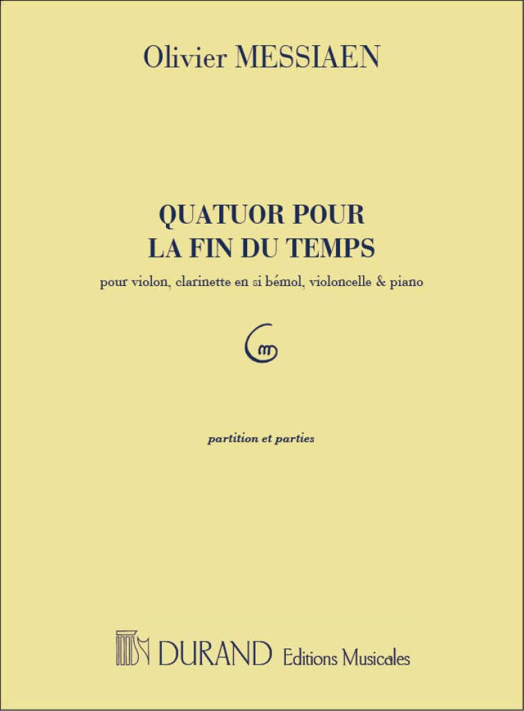 Messiaen, Olivier - Quartet for the End of Time - Violin, Clarinet, Cello, and Piano - Editions Durand      Paperback – January 1, 2001