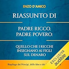 Riassunto di Padre Ricco, Padre Povero: Quello che i Ricchi Insegnano ai Figli sul Denaro copertina
