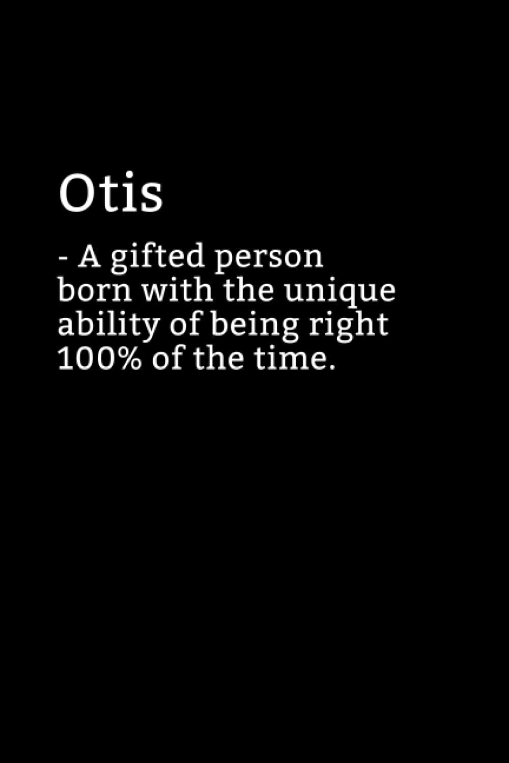 Otis Definition Notebook: Sarcastic Otis Notebook - Otis Name Notepad - Funny Otis Notebook - Lined Journal - Otis Diary