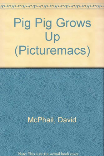 Pig Pig Grows Up (Picturemacs) 0333413393 Book Cover