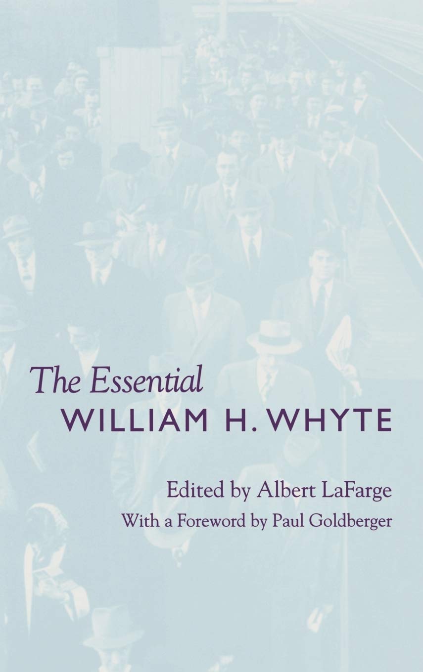 The Essential William H. Whyte