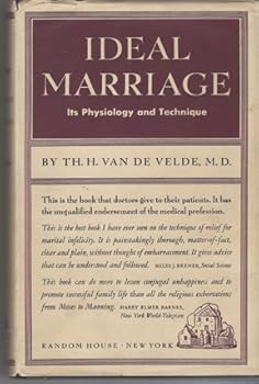 Hardcover Ideal Marriage Its Physiology & Tech Rev Book