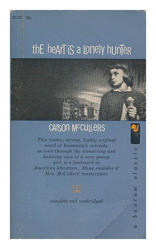 The heart is a lonely hunter / by Carson McCullers