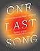 One Last Song: Conversations on Life, Death, and Music