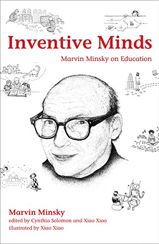 Inventive Minds: Marvin Minsky on Education (The MIT Press)