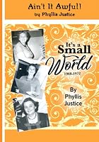 Ain't It Awful: It's a Small World 170051038X Book Cover