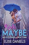 Kinda Maybe (Big City Nights Book 2)