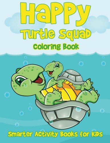 Happy Turtle Squad Coloring Book