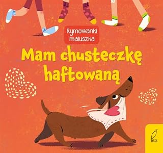 RYMOWANKI MALUSZKA. MAM CHUSTECZKĘ HAFTOWANĄ