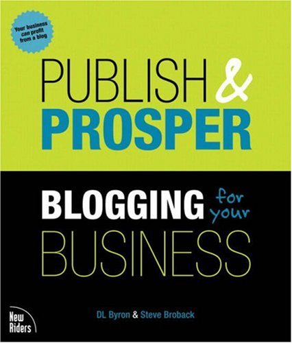 Publish and Prosper: Blogging for Your Business