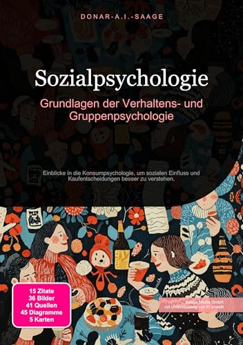 Sozialpsychologie: Grundlagen der Verhaltens- und Gruppenpsychologie