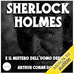 Sherlock Holmes e il mistero dell'uomo deforme copertina