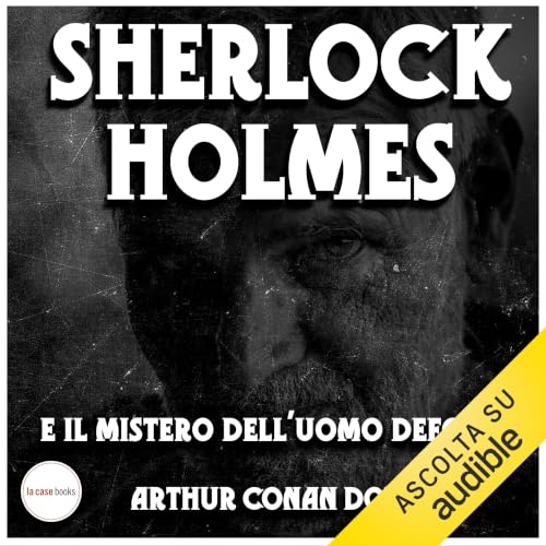 Sherlock Holmes e il mistero dell'uomo deforme copertina