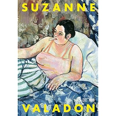 Suzanne Valadon - Exhibition Catalogue: Catalogue de l'exposition