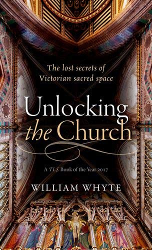 Unlocking the Church: The lost secrets of Victorian sacred space
