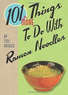 Gibbs Smith 10139;MORE39; Things To Do With Ramen Noodles - coolthings.us