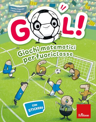 Gol! Giochi matematici per fuoriclasse