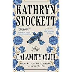 The Calamity Club: The instant New York Times bestseller from the author of The Help