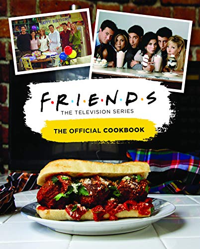 Télécharger Friends: The Official Cookbook PDF