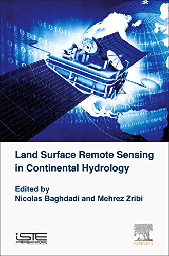 Land Surface Remote Sensing in Continental Hydrology (Remote Sensing Observations of Continential Surfaces Set)