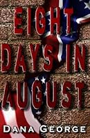Eight Days in August 149123346X Book Cover