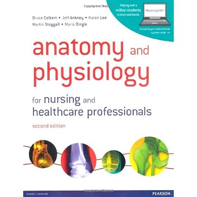 Anatomy and Physiology for Nursing and Healthcare Professionals with MasteringA&P Student Access Card