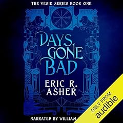 Days Gone Bad Audiolibro Por Eric Asher arte de portada