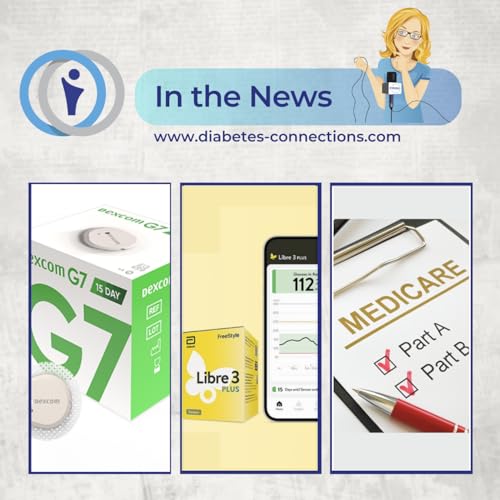 In the News... Libre Freestyle recall, Dexcom 15 day launch, Omnipod & Tandem updates, Medicare price adjustments and more!