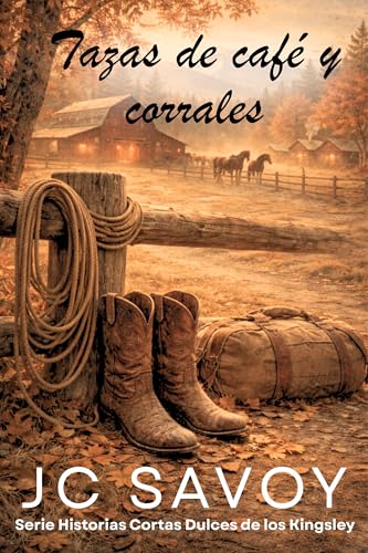 Tazas de café y corrales (Serie Historias Cortas Dulces de los Kingsley nº 8) (Spanish Edition)
