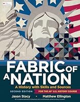 Fabric of a Nation: A History with Skills and Sources, For the AP® U.S. History Course 1319484425 Book Cover