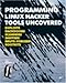 Produktbild Programming Linux Hacker Tools Uncovered: Exploits, Backdoors, Scanners, Sniffers, Brute-forcers, Rootkits: Exploits, Backdoors, Scanners, Sniffers, Brute-Forcers and Rootkits