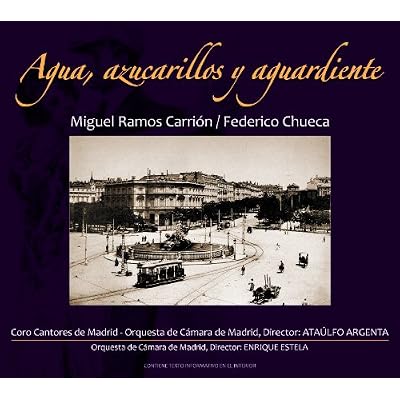 Chueca: Agua Azucarillos Y Agua