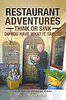 Restaurant Adventures: Think or Sink - Do You Have What it Takes? 1634178165 Book Cover