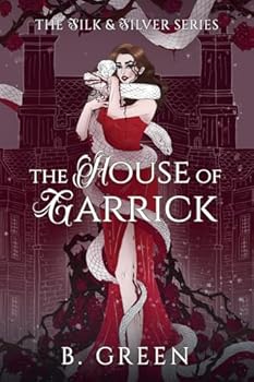 Paperback The House of Garrick (Silk and Silver) Book