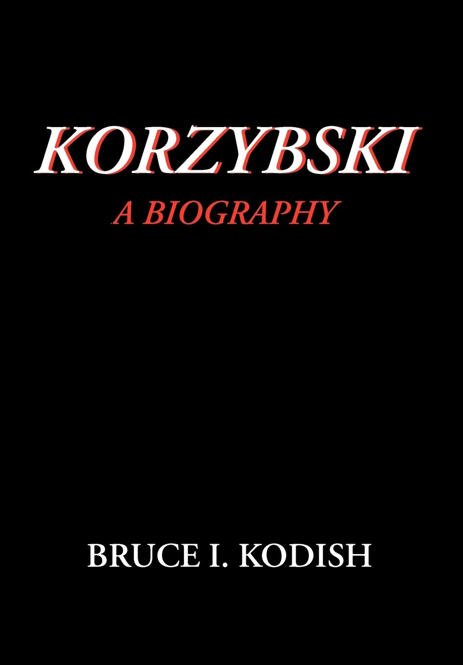 Korzybski: A Biography