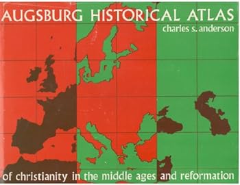 Hardcover Augsburg Historical Atlas (of christianity in the middle ages and reformation) [Unknown] Book