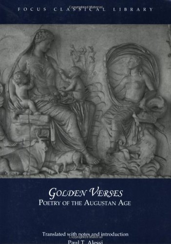 Golden Verses: Poetry of the Augustan Age (Focus Classical Library) - //coolthings.us