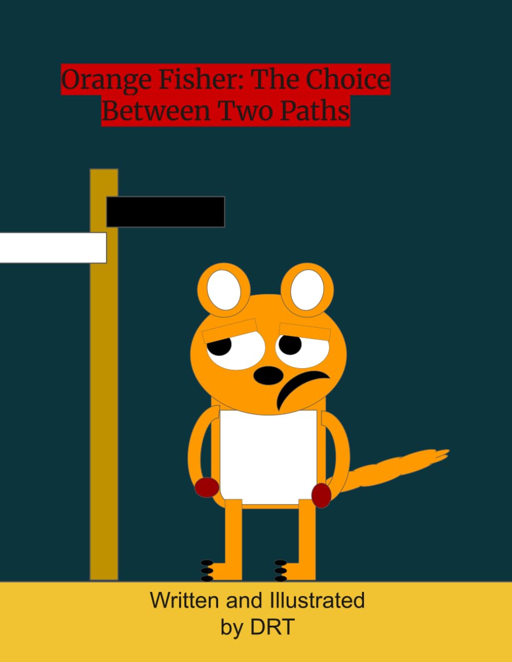 ORANGE FISHER: The Choice Between Two Paths
