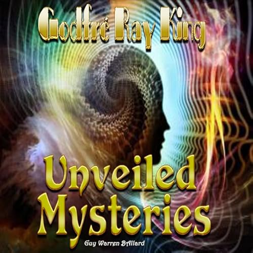 Unveiled Mysteries Audiolivro Por Godfr&eacute; Ray King, Guy Warren Ballard capa