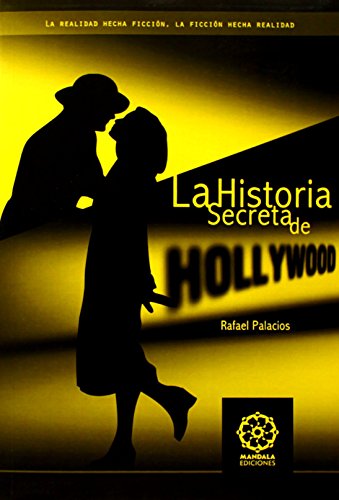 La Historia Secreta de Hollywood