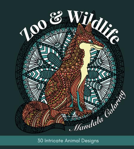 Zoo & Wildlife Mandala Coloring Book for Adults and Teens: 30 Intricate Animal Designs for Relaxation