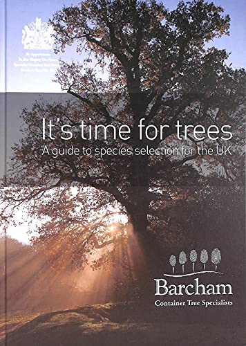 It's Time for Trees: A Guide to Species Selection for the UK