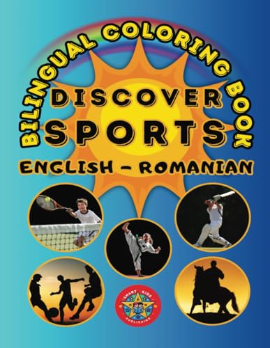 Discover Sports- A Bilingual Coloring Book in English and Romanian