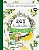 DIY Heilsalben: Natürlich gesund 3990252194 Book Cover