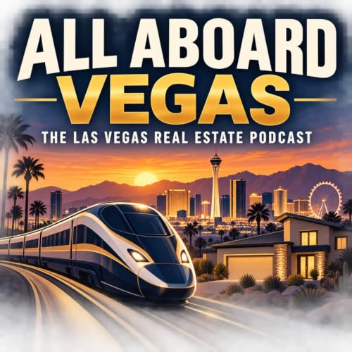 『All Aboard Vegas: The Las Vegas Real Estate Podcast』のカバーアート